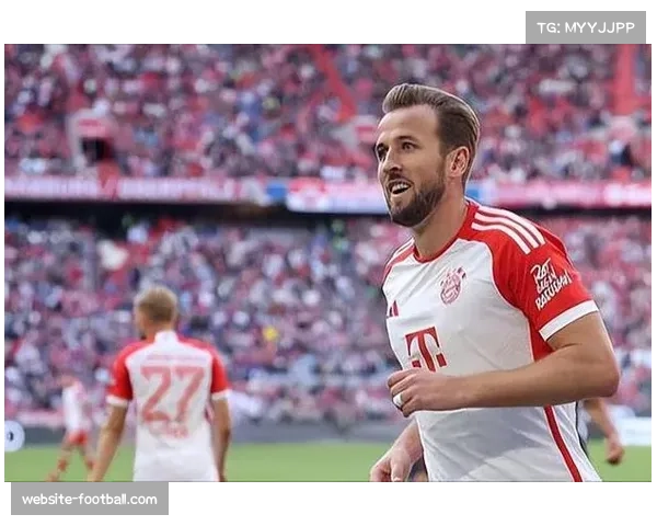 凯恩年度完美收官进球，拜仁锋线核心展现制胜基因